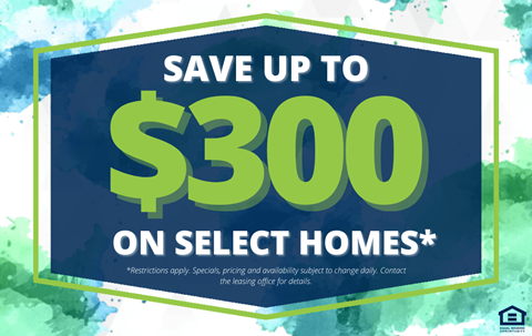 save up to 300 on select homes with a blue and green sign